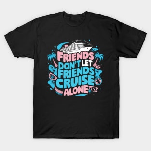 Squad Matching Cruise Ship Funny Friends Cruise Vacation T-Shirt